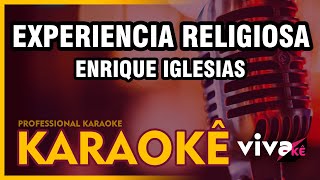 Karaoke  Experiencia Religiosa  Enrique Iglesias  VERSION KARAOKE 🎤 [upl. by Algy635]