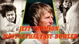 JEFF THOMSON  MOST LETHAL FAST BOWLER [upl. by Nawoj]