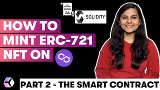 Mint ERC721 NFT on Polygon TUTORIAL  Part 2  Writing the Smart Contract [upl. by Fuchs713]