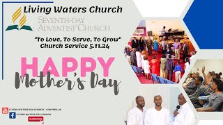 Living Waters SDA Church Service 51124 [upl. by Nageem]