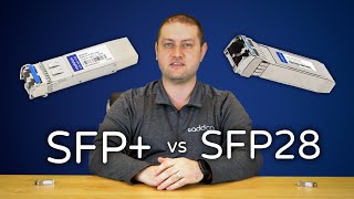 SFP vs SFP28 Transceivers Explaining the Differences [upl. by Airda]