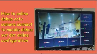 How to online dahua cctv camera connect to mobile dahua dvr online configuration [upl. by Abehs61]