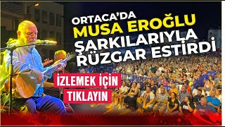 Musa Eroğlu Konseri Şarkılarıyla Coşturdu [upl. by Nomra]