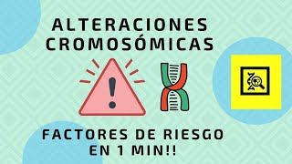 ALTERACIONES CROMOSÓMICAS FACTORES DE RIESGO  GENETOPICS [upl. by Malsi]