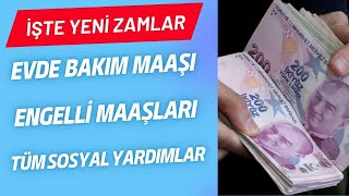 Zamlı Evde Bakım Maaşı ve Engelli Maaşları AÇIKLANDI  Temmuz 2023 İtibariye YENİ MAAŞLAR [upl. by Yhtorod]