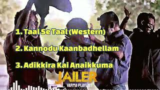 Varmans Playlist  Jailer  All Songs  Rajinikanth  Vinayak [upl. by Xino863]