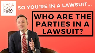 Who are the Parties in a Lawsuit Defendant Plaintiff etc  Legal Parties Explained [upl. by Maighdlin]