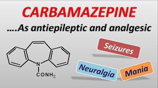 Carbamazepine as antiepiletic and analgesic  mechanism side effects and dose [upl. by Zak24]