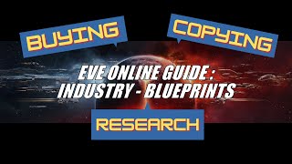 EVE Online Guide Industry  Blueprints [upl. by Drye]