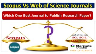 Scopus vs SCI Journal and which is Best Difference between Scopus amp Web of Science Indexed Journal [upl. by Niko]