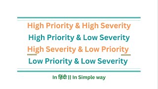 Severity and Priority Scenarios with combination in software testing in हिंदी  14  Manual Testing [upl. by Naelcm]