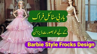 Barbie Style Frocks Designs Ideas For Little Girls How To Design Barbie Style Frock At Home 2023 [upl. by Kristyn]