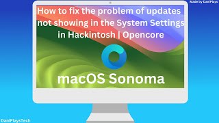 How to fix the problem of updates not showing in the System Settings in Hackintosh  Opencore [upl. by Virgil]