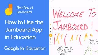 How to Use the Jamboard App in Education First Day of Jamboard [upl. by Publia]