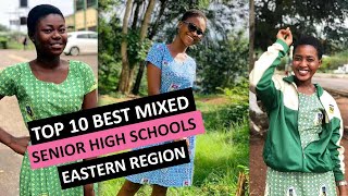 Top 10 Best Mixed Schools  SHS  In Eastern Region [upl. by Sheilah]