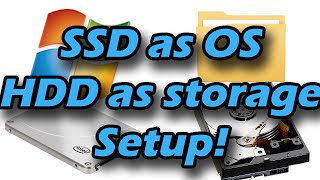 Howto Solid State Drive as Operating System and Hard Drive as storage setup [upl. by Wolff]