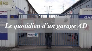 Le quotidien dun garage AD  Reportage [upl. by Portuna]