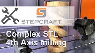 4th Axis milling with Stepcraft [upl. by Edlyn]