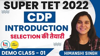 SUPERTET 2022 Batch  CDP Introduction by Himanshi Singh  Demo Class [upl. by Towny]