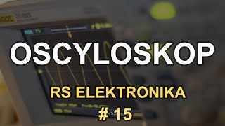 Oscyloskop  RS Elektronika  15 [upl. by Analaf]