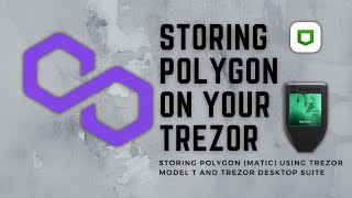 Storing Polygon MATIC on Trezor Model T  Trezor Desktop Suite [upl. by Dorella]