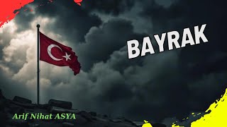 Bayrak  Arif Nihat Asya  Şiir [upl. by Onaled]