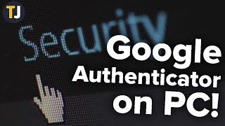 How to Use Google Authenticator with a PC [upl. by Ancalin]