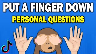 Put a Finger Down PERSONAL QUESTIONS EDITION [upl. by Yednil252]