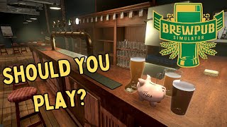 Should You Play Brewpub Simulator [upl. by Damas194]