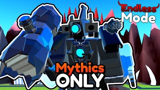 MYTHICS ONLY in ENDLESS MODE Toilet Tower Defense [upl. by Karly]