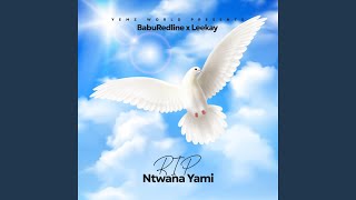 RIP NTWANA YAMI [upl. by Carisa770]