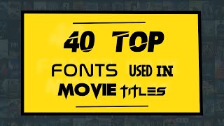 40 Top Fonts Used in Movies Titles [upl. by Willy]