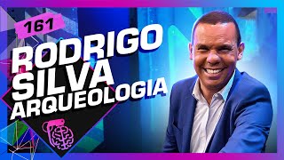 RODRIGO SILVA ARQUEOLOGIA  Inteligência Ltda Podcast 161 [upl. by Aidaas]