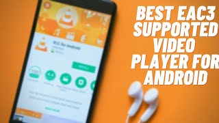 Eac3 Supported Video Player For Android⚡ How To Fix Eac3 Audio Not Supported error [upl. by Akenal]