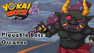 Playable Boss Orcanos  Yokai Watch 2 Mod [upl. by Llennoc]