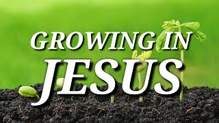 Growing in Jesus with lyrics new worship and praise song [upl. by Ji]