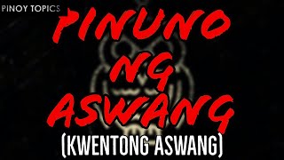 Pinuno ng Aswang  KWENTONG ASWANG [upl. by Chatwin]