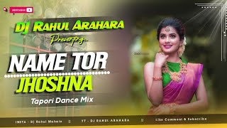 NAME TOR JHOSHNA TAPORI VIBRATION MIX DJ RAHUL ARAHARA [upl. by Bakeman]