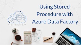 Using Stored Procedure in Azure Data Factory [upl. by Pacifa]