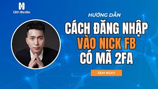 Cách Đăng Nhập Facebook Bằng Mã 2FA  Hiệp Ads [upl. by Kendy]