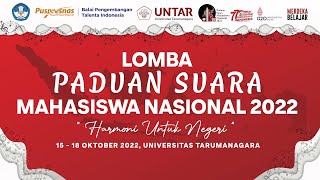 Lomba Paduan Suara Mahasiswa Nasional 2022 Hari ke2  Selasa 18 Oktober 2022 [upl. by Muscolo]