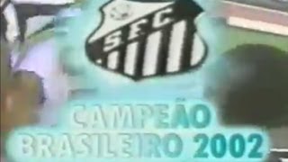 Santos 3x2 Corínthians  Final Brasileirão 2002  2º Jogo  Completo [upl. by Clinton]