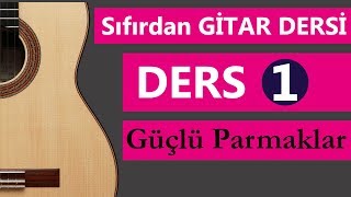 SIFIRDAN GİTAR DERSİ 1 50 DERS Gitar Nasıl Çalınır [upl. by Noslrac]