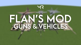 Flans Mod  Guns amp Vehicles [upl. by Laing]