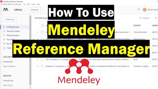 How To Use Mendeley Reference Manager Complete Beginners Guide [upl. by Bartolemo]