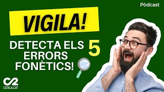 9 Vigila els errors fonètics a lexamen de C2 de català [upl. by Thecla]