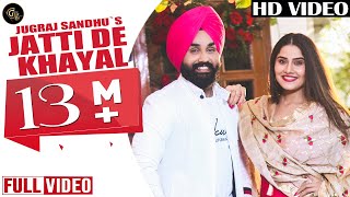 Jatti De Khayal Full song  Jugraj Sandhu  Grand Studio [upl. by Dimitry]