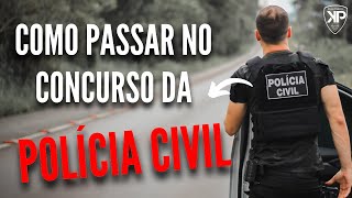 COMO PASSAR NO CONCURSO DA POLÍCIA CIVIL [upl. by Zere]