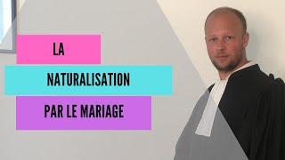 La naturalisation par mariage [upl. by Nal]