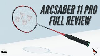 Yonex Arcsaber 11 PRO Full Review [upl. by Hevak870]